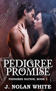  J Nolan White - Pedigree Promise - Pedigree Nation, #1.