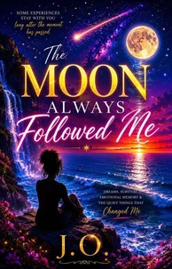 The Moon Always Followed Me
