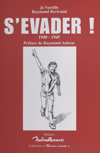 S'évader !. 1940-1945