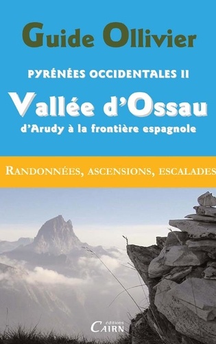 J Ollivier - Pyrénées occidentales - Tome 3 : Vallée d'Ossau d'Arudy à la frontière espagnole.