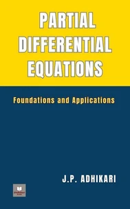 Partial Differential Equations: Foundations and Applications