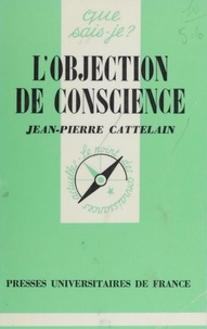 J-P Cattelain - L'Objection de conscience.