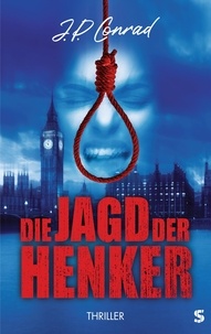 J.P. Conrad - Die Jagd der Henker.
