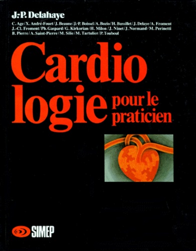 J-P Delahaye et  Collectif - Cardiologie.