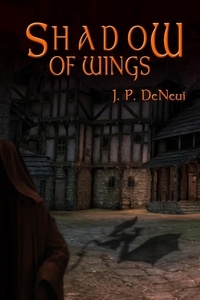  J.P. DeNeui - Shadow of Wings.
