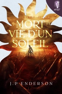 J.P Enderson - Mort et vie d'un soleil - Tome 2.