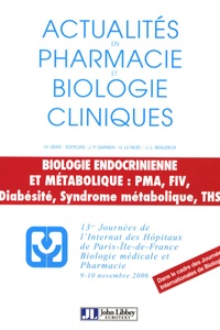 J-P Garnier - Biologie endocrinienne et métabolique : PMA, FIV, Diabésité, Syndrome métabolique, THS - 13e Journées de l'internat des hôpitaux de Paris - Ile-de-France, 9-10 novembre 2006.