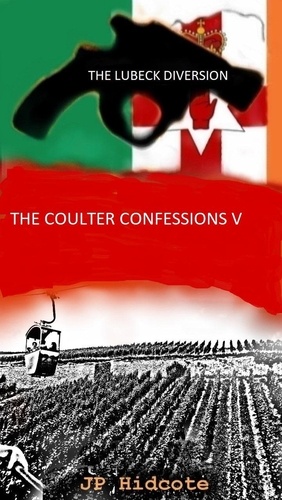  J P Hidcote - The Lubeck Diversion - The Coulter Confessions, #5.