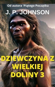 Dziewczyna Z Wielkiej Doliny 3.