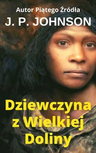 Dziewczyna z Wielkiej Doliny