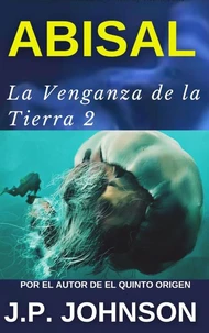 La Venganza de la Tierra II. Abisal