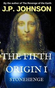  J. P. JOHNSON - The Fifth Origin I. Stonehenge - THE FIFTH ORIGIN, #1.