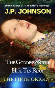 The Goddess on the Hot Tin Roof
