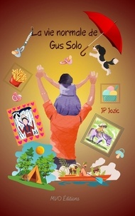 Téléchargements gratuits d'Adobe ebook La vie normale de Gus Solo (Litterature Francaise) 