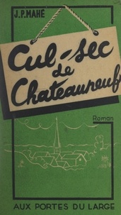 J. P. Mahé - Cul-sec de Châteauneuf.