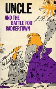 J. P. Martin - Uncle and the Battle for Badgertown.