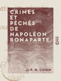 Crimes et Péchés de Napoléon Bonaparte