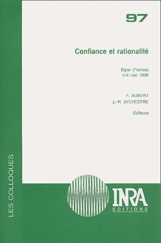 Confiance Et Rationalite. Dijon (France), 5-6 Mai 1999