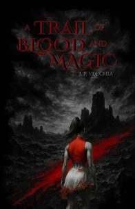 A Trail of Blood and Magic