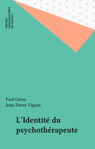 J-P Vignat et P Gerin - L' Identité du psychothérapeute.