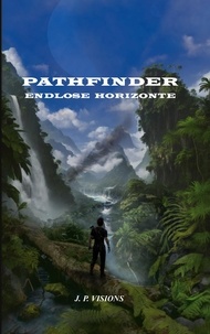 J.P. Visions - Pathfinder: Endlose Horizonte.