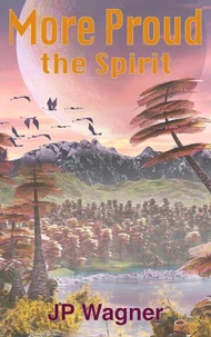 More Proud the Spirit