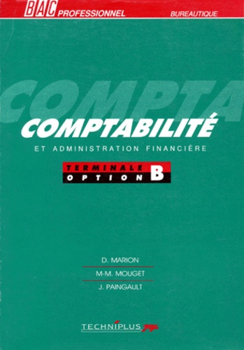 J Paingault et D Marion - Comptabilité et administration financière - Terminale, option B.