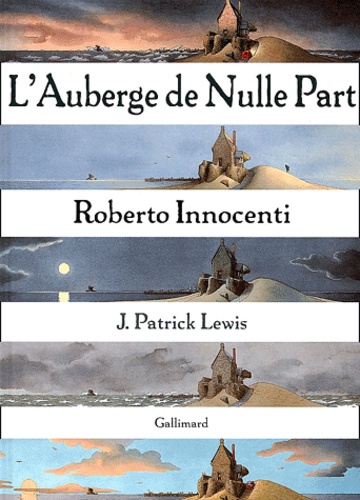 J-Patrick Lewis et Roberto Innocenti - L'auberge de Nulle Part.