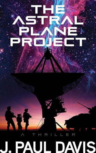  J. Paul Davis - The Astral Plane Project.