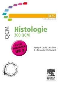 J Poirier et Martin Catala - Histologie 300 QCM Médecine 1re année.