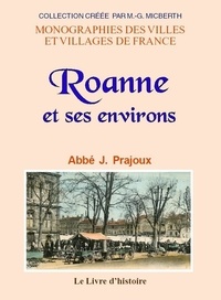 J. prajoux L'abbe - ROANNE et ses environs.