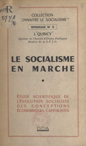 Le socialisme en marche. Étude scientifique de l'évolution socialiste des conceptions économiques capitalistes