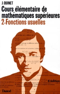 Cours Elementaire De Mathematiques Superieures. Tome 2, Fonctions Usuelles, 6eme Edition