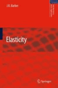 J. R. Barber - Elasticity - Academic/professional/technical: Undergraduate.