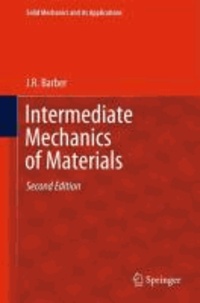 J. R. Barber - Intermediate Mechanics of Materials.