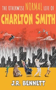 The Otherwise Normal Life of Charlton Smith