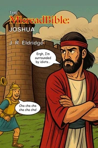 The MisreadBible: Joshua