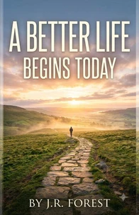 A Better Life Begins Today