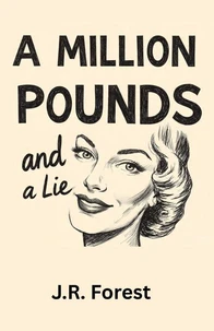 A Million Pounds and a Lie