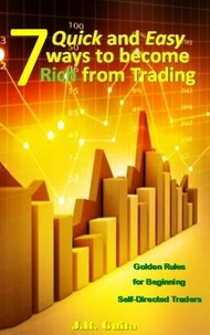  J.R. Guita - 7 Quick and Easy Ways to Become Rich from Trading.