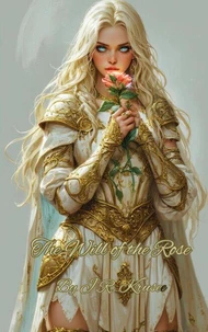 The Will of The Rose