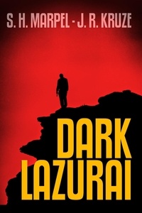  J. R. Kruze et  S. H. Marpel - Dark Lazurai - Ghost Hunters Mystery Parables.