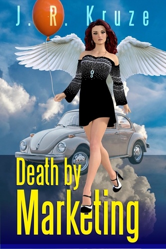  J. R. Kruze - Death by Marketing - Short Fiction Clean Romance Cozy Mystery Fantasy.