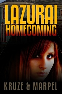  J. R. Kruze et  S. H. Marpel - Lazurai Homecoming - Ghost Hunters Mystery Parables.