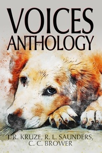  J. R. Kruze et  C. C. Brower - Voices Anthology - Short Story Fiction Anthology.
