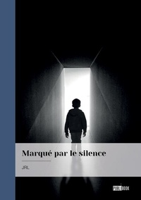 Meilleurs livres epub gratuits à télécharger Marqué par le silence
