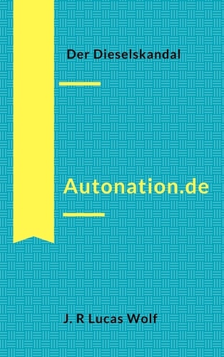 Autonation.de. Der Dieselskandal