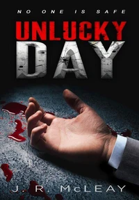 Unlucky Day. A Serial Killer Thriller