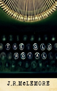  J.R. McLemore - The Old Royal.