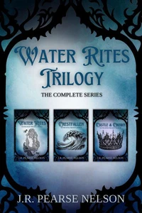 Water Rites Trilogy: The Complete Series